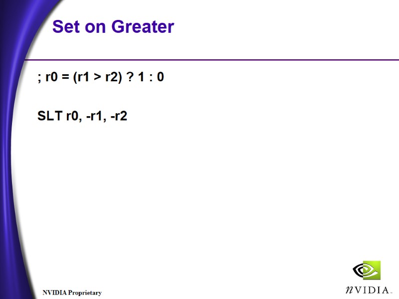 Set on Greater ; r0 = (r1 > r2) ? 1 : 0 Set on Greater ; r0 = (r1 > r2) ? 1 : 0